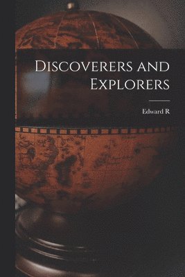 bokomslag Discoverers and Explorers