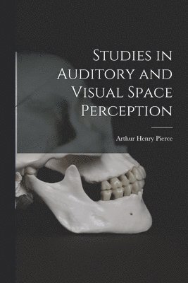 bokomslag Studies in Auditory and Visual Space Perception