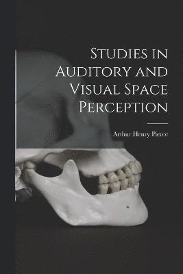 Studies in Auditory and Visual Space Perception 1