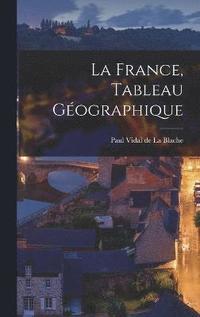 bokomslag France, tableau géographique