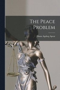 bokomslag The Peace Problem