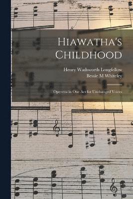 bokomslag Hiawatha's Childhood