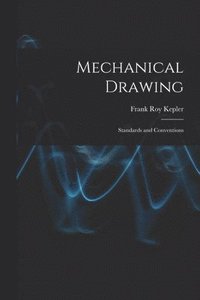 bokomslag Mechanical Drawing; Standards and Conventions