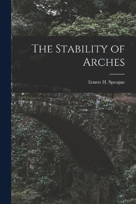 The Stability of Arches 1