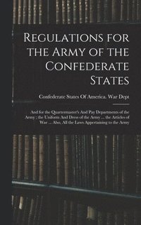 bokomslag Regulations for the Army of the Confederate States