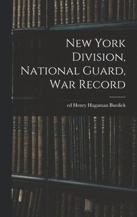 bokomslag New York Division, National Guard, war Record