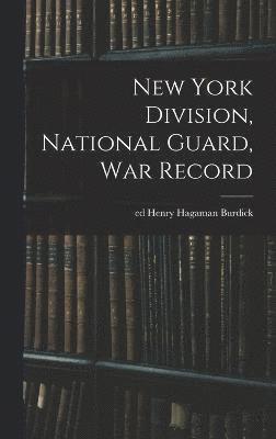 bokomslag New York Division, National Guard, war Record