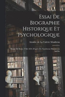 Essai de biographie historique et psychologique 1
