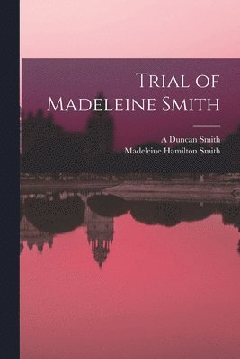 bokomslag Trial of Madeleine Smith