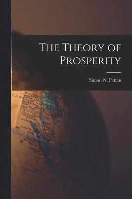 The Theory of Prosperity 1