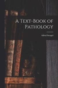 bokomslag A Text-book of Pathology