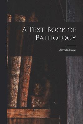 A Text-book of Pathology 1