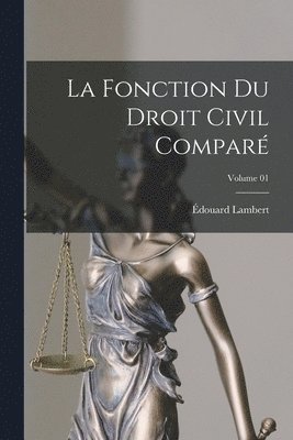 Lambert Édouard 1866-, Édouard, 1866-, Lambert, Édouard Lambert - fonction du droit civil comparé; Volume 01, Häftad