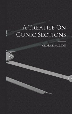 A Treatise On Conic Sections 1