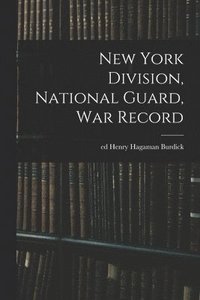 bokomslag New York Division, National Guard, war Record