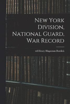 New York Division, National Guard, war Record 1