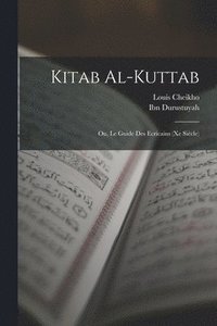 bokomslag Kitab al-Kuttab; ou, Le guide des ecricains (Xe sicle)