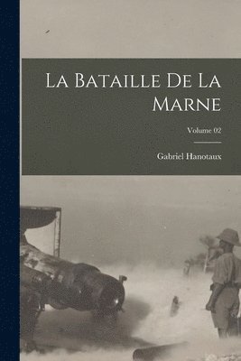 bokomslag La bataille de la Marne; Volume 02