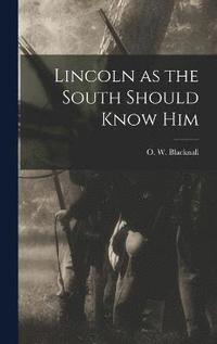 bokomslag Lincoln as the South Should Know Him