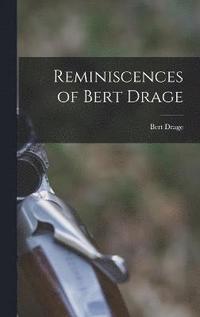 bokomslag Reminiscences of Bert Drage
