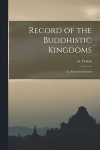 bokomslag Record of the Buddhistic Kingdoms