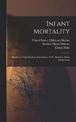 Beatrice Sheets Duncan, Emma Duke - Infant Mortality, Inbunden