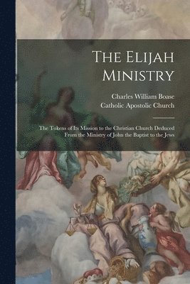 bokomslag Elijah Ministry