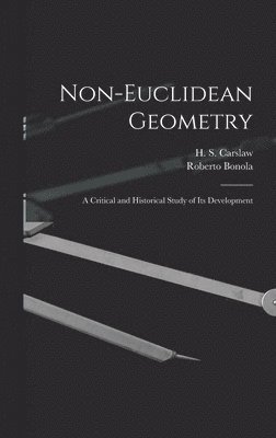 Non-Euclidean Geometry; a Critical and Historical Study of its Development 1