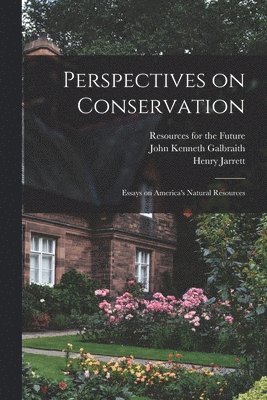 bokomslag Perspectives on Conservation; Essays on America's Natural Resources