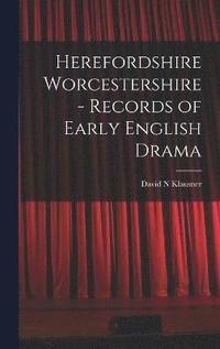 bokomslag Herefordshire Worcestershire - Records of Early English Drama