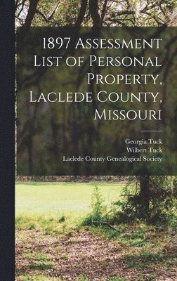 1897 Assessment List of Personal Property, Laclede County, Missouri 1