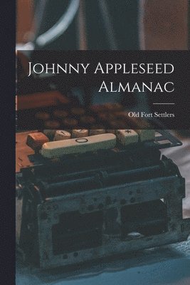 bokomslag Johnny Appleseed Almanac