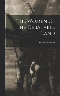 Women of the Debatable Land
