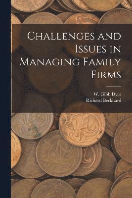 Richard Beckhard, W Gibb Dyer, W. Gibb Dyer - Challenges and Issues in Managing Family Firms, Häftad