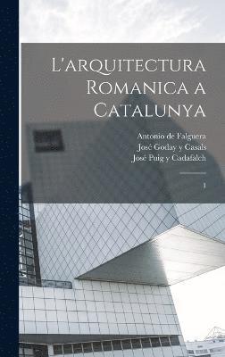 L'arquitectura romanica a Catalunya 1