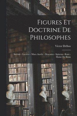 Figures et doctrine de philosophes