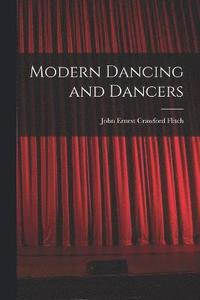 bokomslag Modern Dancing and Dancers