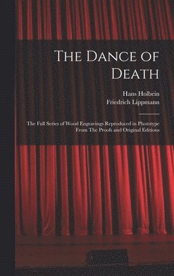 Hans Holbein, Friedrich Lippmann - Dance of Death, Inbunden