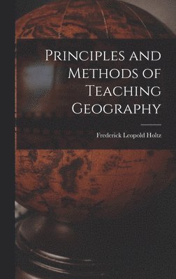 bokomslag Principles and Methods of Teaching Geography