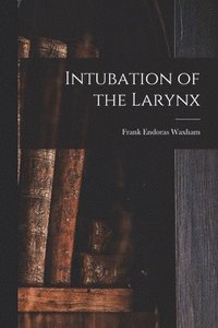 bokomslag Intubation of the Larynx