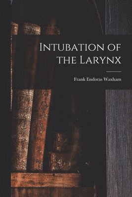 Intubation of the Larynx 1