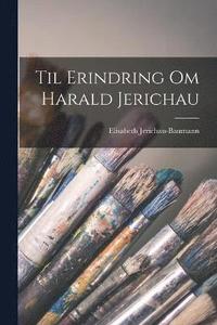 bokomslag Til erindring om Harald Jerichau