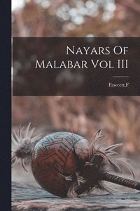 bokomslag Nayars Of Malabar Vol III