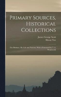 Primary Sources, Historical Collections 1