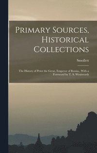 bokomslag Primary Sources, Historical Collections