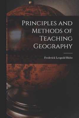 bokomslag Principles and Methods of Teaching Geography