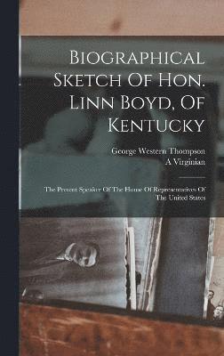 Biographical Sketch Of Hon. Linn Boyd, Of Kentucky 1