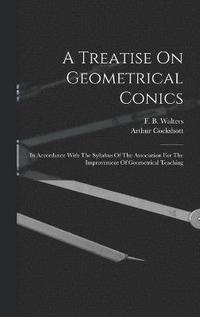 bokomslag A Treatise On Geometrical Conics