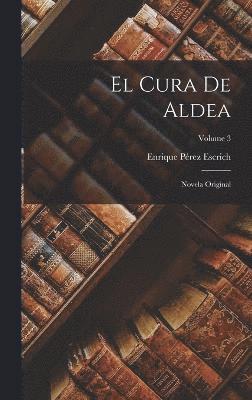 bokomslag El Cura De Aldea