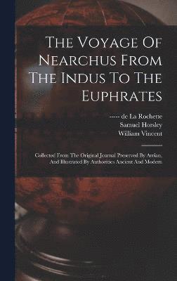 bokomslag The Voyage Of Nearchus From The Indus To The Euphrates